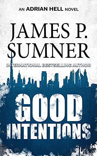 Good Intentions (Adrian Hell Series Book 6)