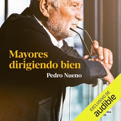 Page de couverture de Mayores dirigiendo bien