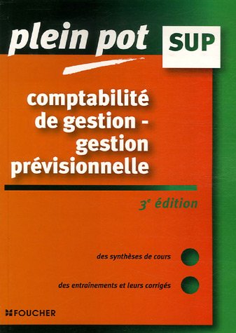 Comptabilité de gestion - gestion prévisionnelle : Enseignement supérieur, BTS, DUT tertiaires (Ancienne Edition)