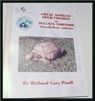 The Great African Spur-Thighed or Sulcata Tortoise 1888089229 Book Cover