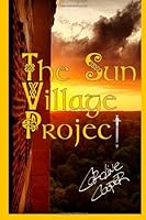 The Sun Village Project 1478387092 Book Cover
