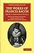 Produktbild The Works of Francis Bacon 14 Volume Paperback Set: The Works of Francis Bacon (Cambridge Library Collection - Philosophy)