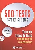  500 tests psychotechniques: Tous les types de tests auxquels on peut vous soumettre