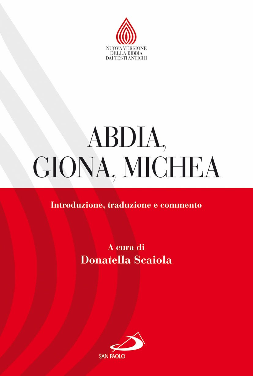 Abdia, Giona, Michea. Introduzione, traduzione e commento