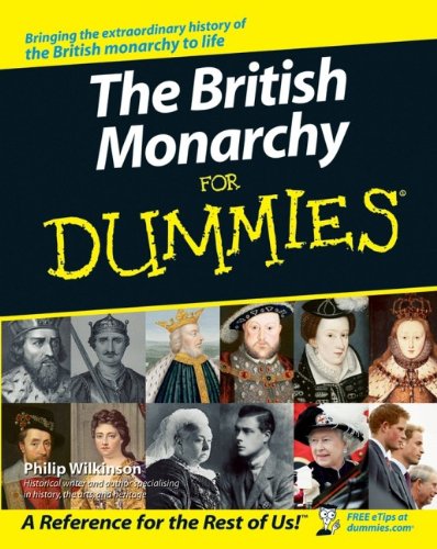 the british monarchy for dummies - The British Monarchy For Dummies