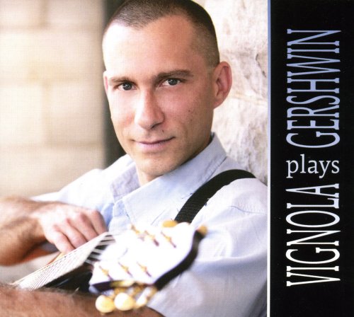 Vignola Plays Gershwin [Audio CD] VIGNOLA,FRANK