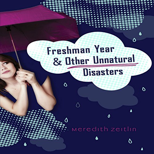 Freshman Year &amp;amp; Other Unnatural Disasters by Meredith Zeitlin episode artwork