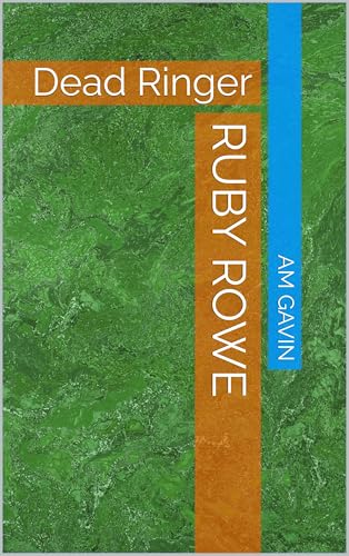 Ruby Rowe: Dead Ringer (English Edition)