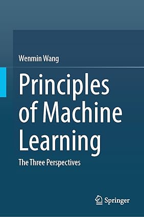 Principles of Machine Learning: The Three Perspectives-Wow! eBook