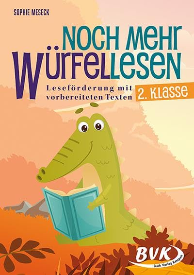 Noch mehr Würfellesen 2. Klasse: Leseförderung mit vorbereiteten Texten | Spielerisch Lesen üben in der Grundschule (Lesezeit)