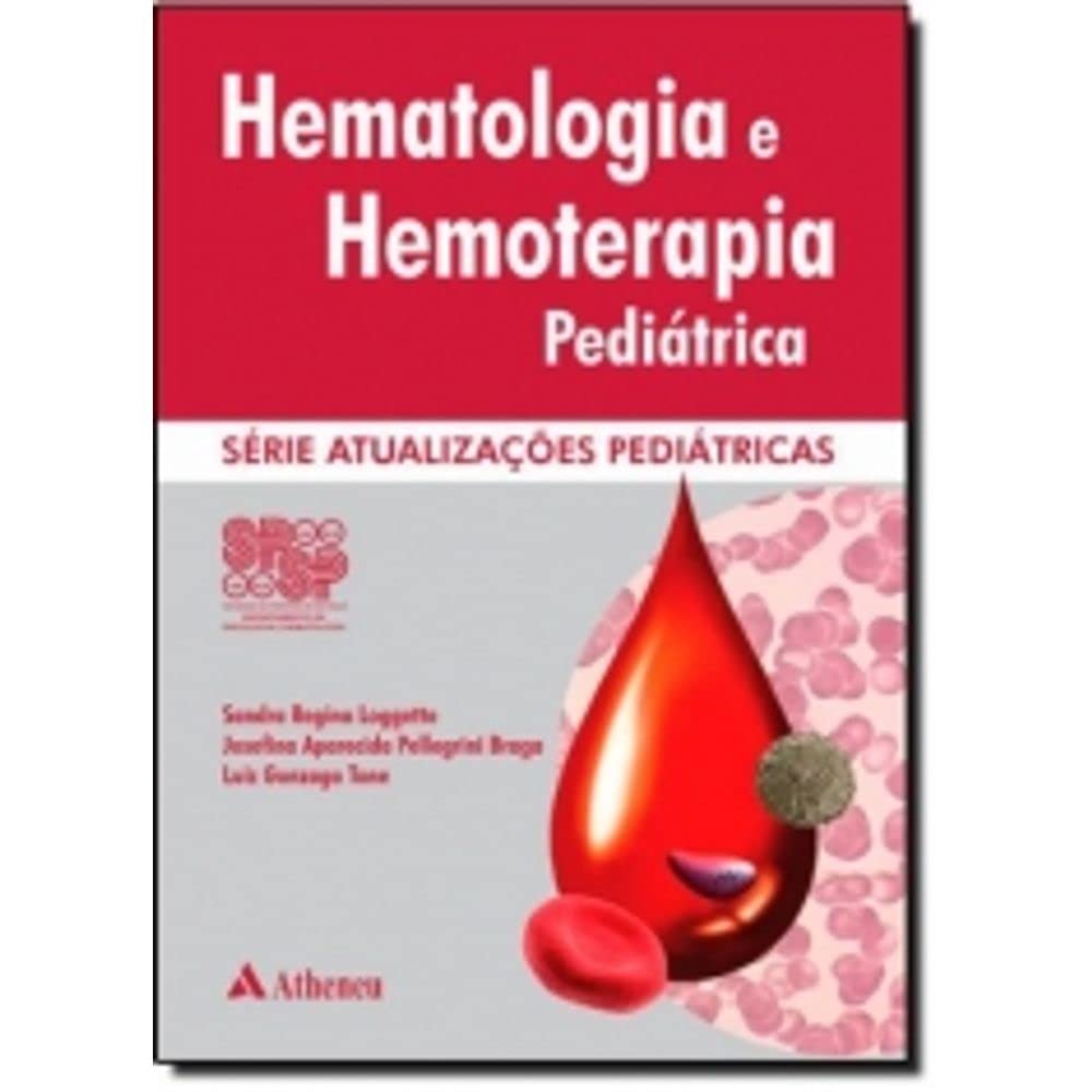 Hematologia e Hemoterapia Pediátrica - Série Atualizações Pediátricas (Em Portuguese do Brasil)