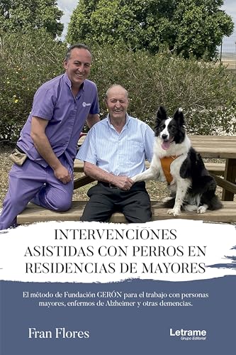 Intervenciones asistidas con perros en residencias de mayores (Spanish Edition)