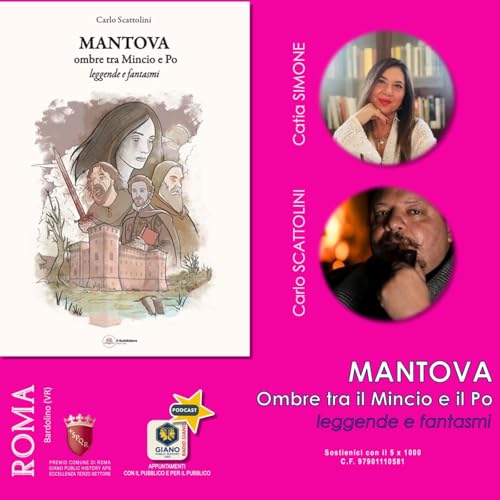 MANTOVA. Ombre tra Mincio e Po | Catia SIMONE e Carlo SCATTOLINI