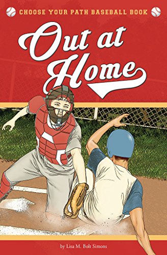 Out at Home: A Choose Your Path Baseball Book (Choose to Win!)