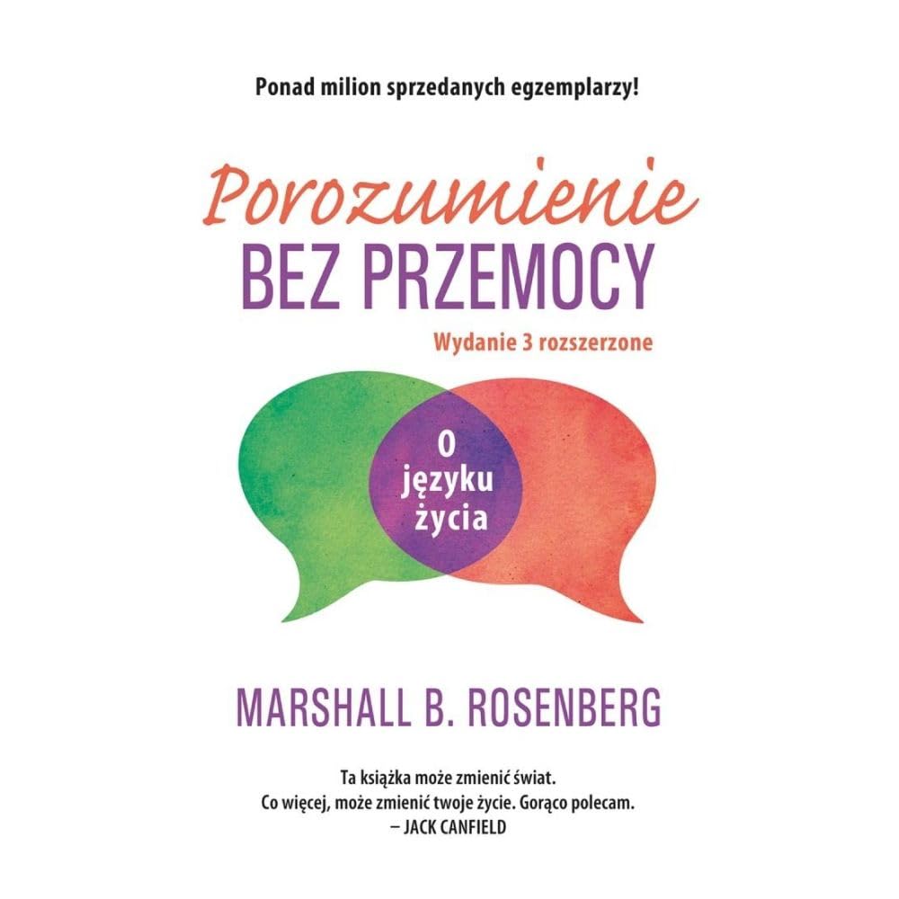 Porozumienie bez przemocy: O języku życia