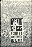 Men in Crisis: Study of a Mine Disaster B0006CPE80 Book Cover