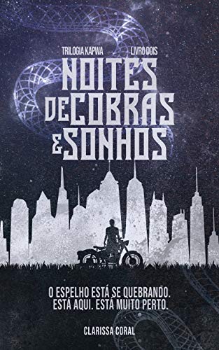 Noites de Cobras e Sonhos (Livro 2 - Trilogia Kapwa)