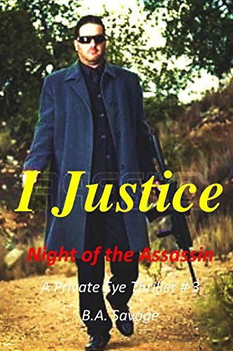 I Justice: Night of the Assassin: A Private Eye Thriller