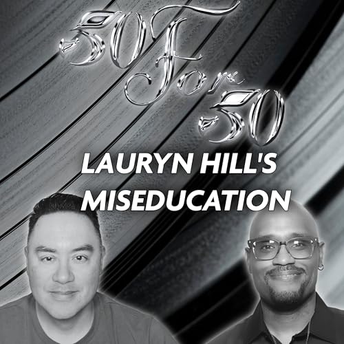 Lauryn Hill: The Miseducation Deep Dive (1998) | 50 For 50
