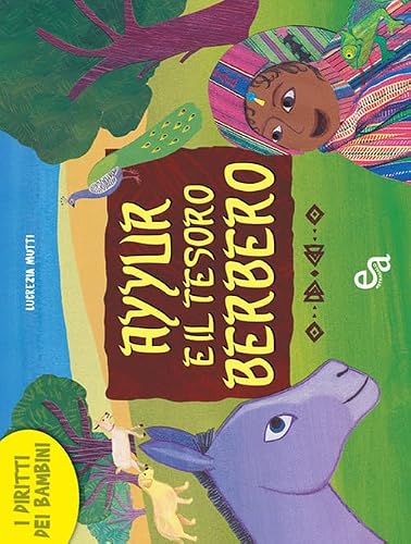 Preisvergleich Produktbild Ayyur e il tesoro berbero (Album. I diritti dei bambini)
