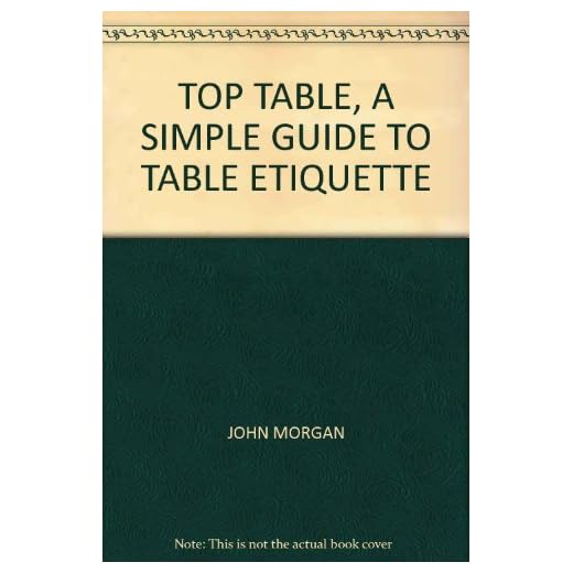 Top Table Etiquette Guide for Everyone