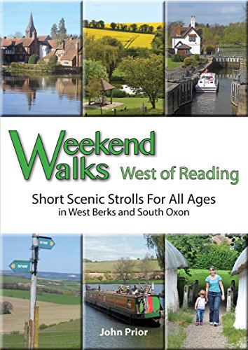 Weekend Walks West of Reading: Short Scenic Strolls for All Ages in West Berks and South Oxon