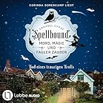 Spellbound - Tod eines traurigen Trolls