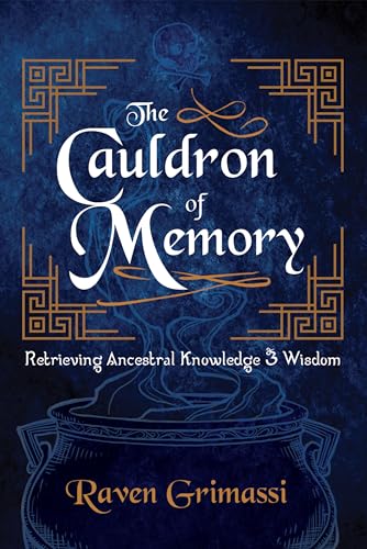 The Cauldron Of Memory: Retrieving Ancestral Knowledge & Wisdom
