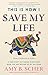 Produktbild This Is How I Save My Life: From California to India, a True Story Of Finding Everything When You Are Willing To Try Anything