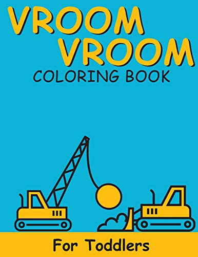 Vroom Vroom: Coloring Book For Toddlers