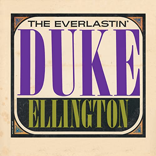 The Everlastin' Duke Ellington by Duke Ellington on Amazon Music Amazon.co.uk