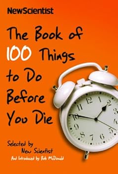 Paperback Book of 100 Things to Do Before You Die Book