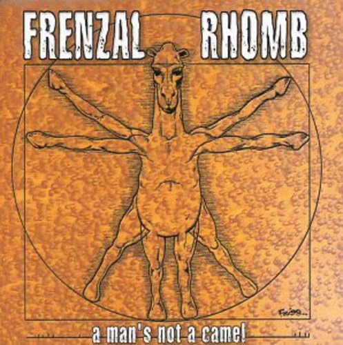 Mans Not Camel [Audio CD] FRENZAL RHOMB