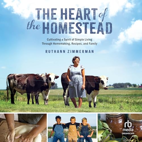 Audiobook: The Heart of the Homestead by RuthAnn Zimmerman episode artwork