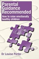 Parental guidance recommended: How to raise emotionally healthy children 0980469570 Book Cover