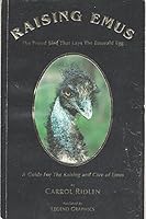 Raising Emus: The Proud Bird That Lays The Emerald Egg B0006F1B8Y Book Cover