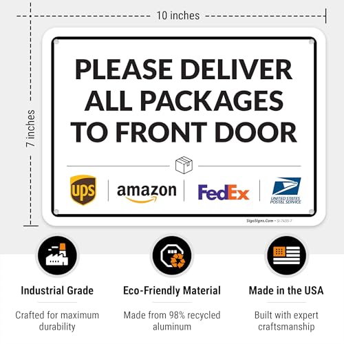 Image of Package Delivery Sign, Delivery Instructions Deliver All Package to Front Door Sign, 10x7 Inches, Rust Free .040 Aluminum, Fade Resistant, Made in USA