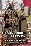  Proceso jurídico de la pasión