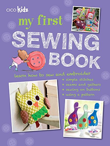 My First Sewing Book: 35 easy and fun projects ... 1907563717 Book Cover
