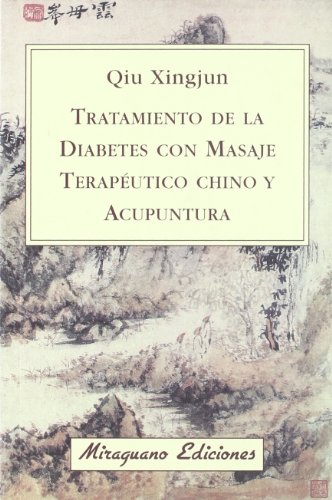 Tratamiento de la Diabetes con Masaje Terapéutico Chino y Acupuntura (Medicinas Blandas)