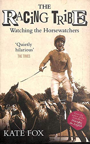 Preisvergleich Produktbild The Racing Tribe: Watching the Horsewatchers