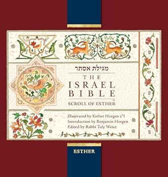 Israel Bible Scroll of Esther : Edited by Rabbi Tuly Weisz, Illustrated by Esther Horgen