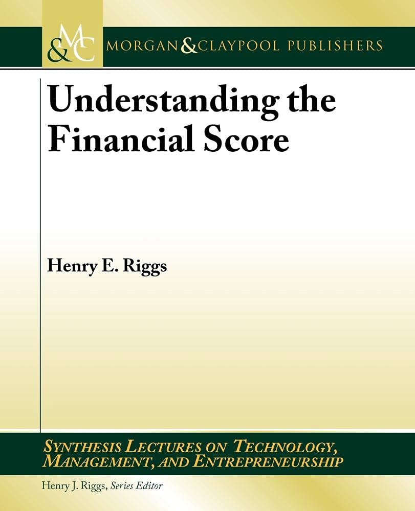 Buy Understanding the Financial Score (Synthesis Lectures on Technology, Management, and Entrepreneurship) — BookShops.in