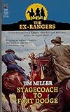 Stagecoach to Fort Dodge (The Ex-rangers)
