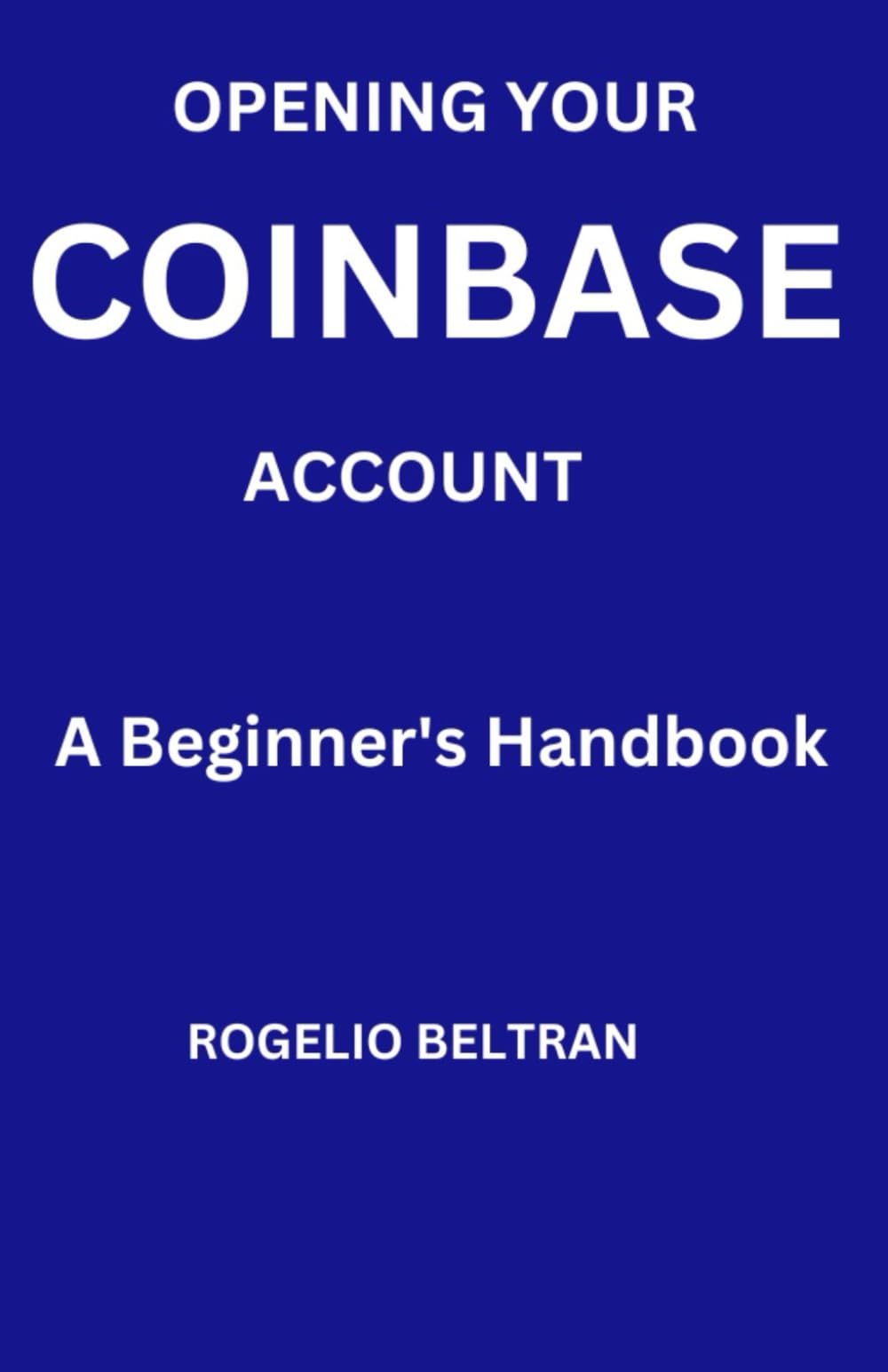 Opening Your Coinbase Account A Beginner's Handbook