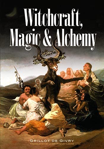 Witchcraft, Magic And Alchemy (Dover Occult) #TOP6