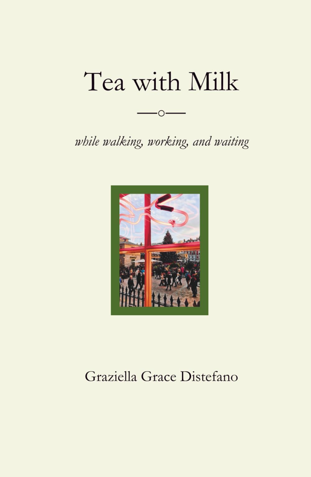 Tea with Milk — ○ — while walking, working, and waiting: — ○ — while walking, working, and waiting