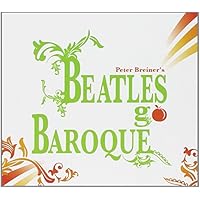 The Beatles Beatles Go Baroque