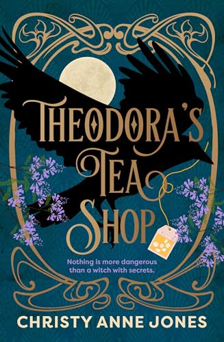 Theodora's Tea Shop: A beguiling fantasy debut full of witchy magic and secrets!