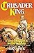 Produktbild Crusader King: A Novel of Baldwin IV and the Crusades